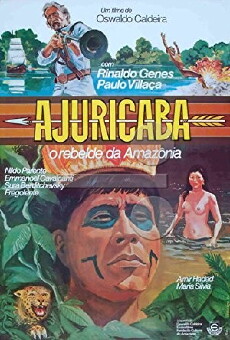 Ajuricaba, o Rebelde da Amazônia (1977) - Stream Online