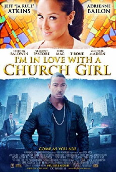 I'm in Love with a Church Girl (2013) - Stream Online