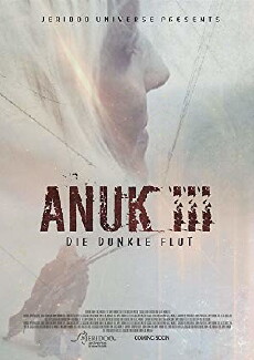 Anuk III - Die Dunkle Flut (2018) - Stream Online