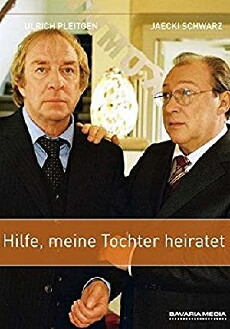 Hilfe, meine Tochter heiratet (2006) - Stream Online
