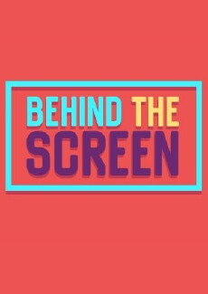 Behind the Screen (2016) - Stream Online