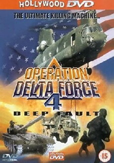 Operation Delta Force 4: Deep Fault (1999) - Stream Online