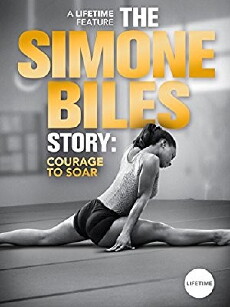 The Simone Biles Story: Courage to Soar (2018) - Stream Online