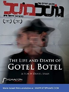 The Life and Death of Gotel Botel (2009) - Stream Online