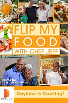 Flip My Food with Chef Jeff (2014) - Stream Online