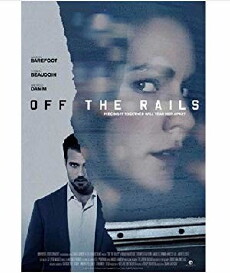 Off the Rails (2017) - Stream Online