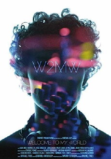 W2MW: Welcome to My World (2016) - Stream Online