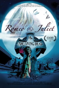 Romeo & Juliet vs. The Living Dead (2009) - Stream Online
