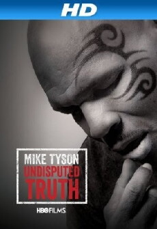Mike Tyson: Undisputed Truth (2013) - Stream Online
