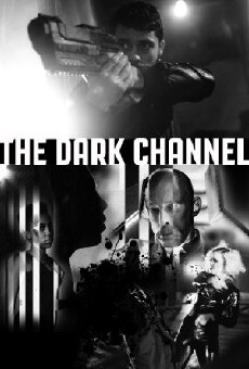 The Dark Channel (2016) - Stream Online