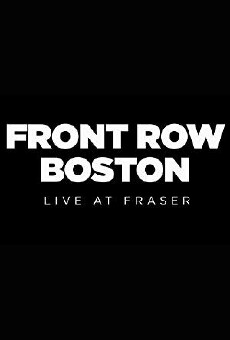 Front Row Boston: Live at Fraser (2017) - Stream Online