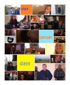 Had Better Days (2016) - Stream Online