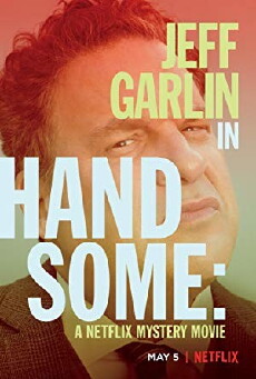 Handsome: A Netflix Mystery Movie (2017) - Stream Online