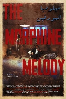 The Morphine Melody (2013) - Stream Online