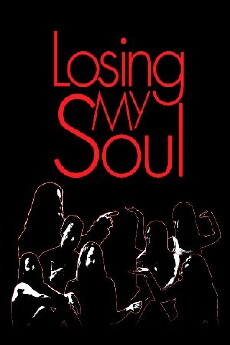 Losing My Soul (2016) - Stream Online