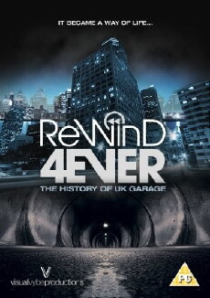 Rewind 4Ever: The History of UK Garage (2013) - Stream Online