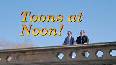 Toons at Noon (2018) - Stream Online