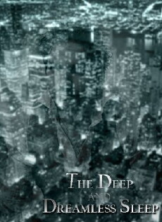 The Deep and Dreamless Sleep (2006) - Stream Online