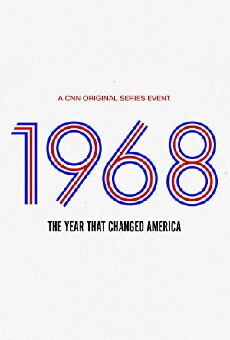 1968: The Year That Changed America (2018) - Stream Online