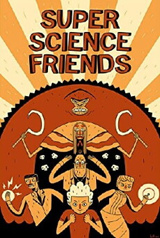 Super Science Friends (2015) - Stream Online