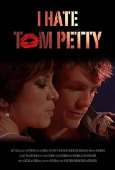I Hate Tom Petty (2011) - Stream Online