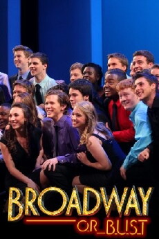 Broadway or Bust (2012) - Stream Online