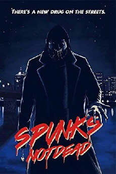 Spunk's Not Dead (2018) - Stream Online