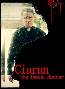 Ciaran the Demon Hunter (2016) - Stream Online