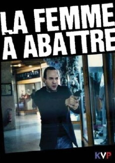 La femme à abattre (1993) - Stream Online