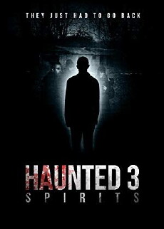 Haunted 3: Spirits (2018) - Stream Online