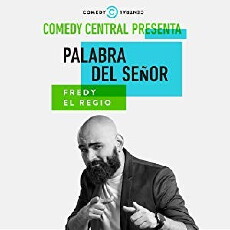 Comedy Central Presenta: Fredy El Regio. Palabra del Señor (2017) - Stream Online
