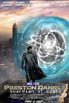 Preston Daniels: Guardian of Light (2017) - Stream Online