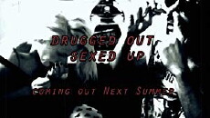 Drugged Out Sexed Up (2018) - Stream Online