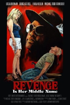 Revenge Is Her Middle Name (2011) - Stream Online