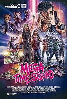 Mega Time Squad (2018) - Stream Online