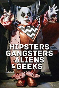 Hipsters, Gangsters, Aliens and Geeks (2018) - Stream Online