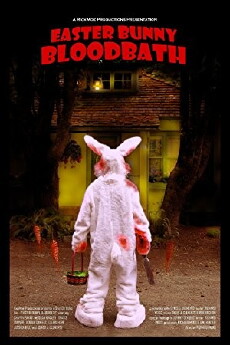 Easter Bunny Bloodbath (2010) - Stream Online