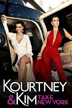 Kourtney & Kim Take New York (2011) - Stream Online