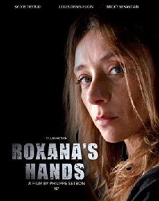 Les mains de Roxana (2012) - Stream Online