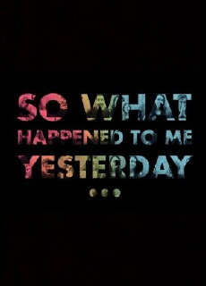 So, What Happened to Me Yesterday... (2015) - Stream Online