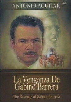 La venganza de Gabino Barrera (1971) - Stream Online