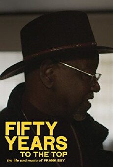 Frank Bey: Fifty Years to the Top (2019) - Stream Online