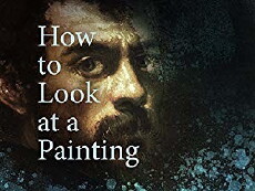 How to Look at a Painting (2011) - Stream Online