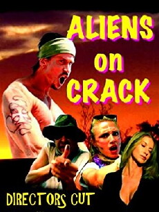 Aliens on Crack (2009) - Stream Online