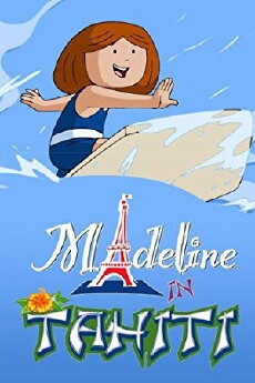 Madeline in Tahiti (2007) - Stream Online