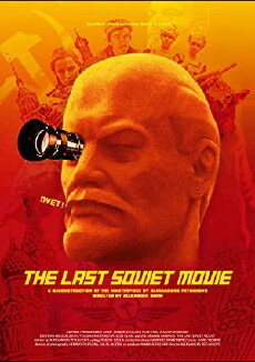 The Last Soviet Movie (2003) - Stream Online