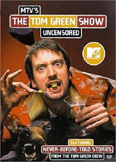 The Tom Green Show (1999) - Stream Online