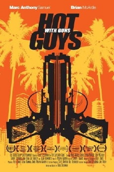 Hot Guys with Guns (2013) - Stream Online