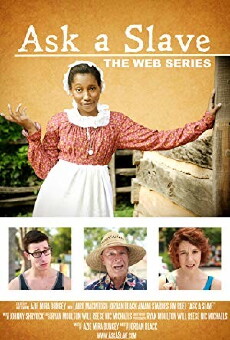 Ask a Slave (2013) - Stream Online