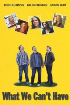 What We Can't Have (2014) - Stream Online